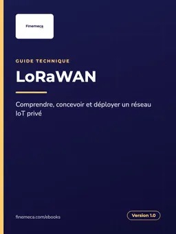 Couverture du guide « LoRaWAN : comprendre, concevoir et déployer un réseau IoT privé » de Finemeca